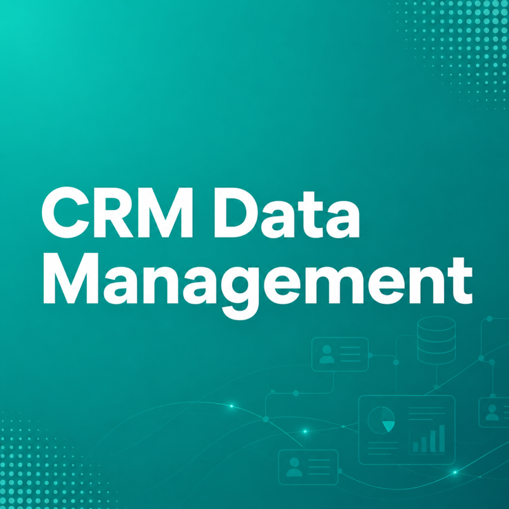 CRM Data Management